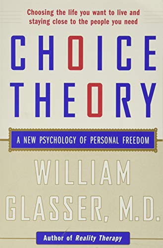 Book Cover Choice Theory: A New Psychology of Personal Freedom