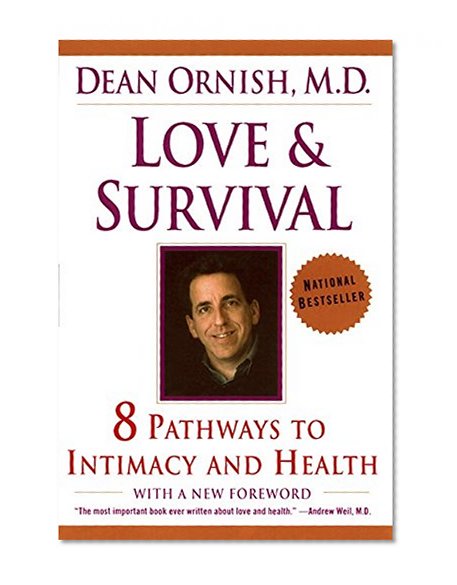 Book Cover Love and Survival: 8 Pathways to Intimacy and Health