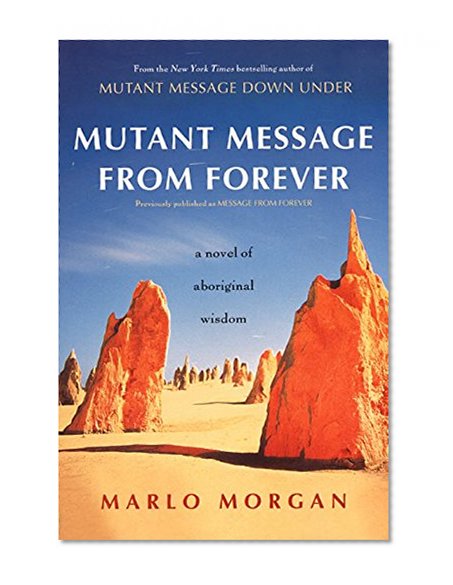 Book Cover Mutant Message from Forever : A Novel of Aboriginal Wisdom