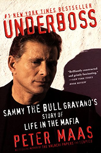 Book Cover Underboss: Sammy the Bull Gravano's Story of Life in the Mafia