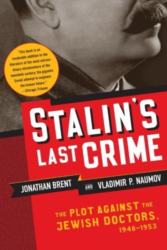 Book Cover Stalin's Last Crime: The Plot Against the Jewish Doctors, 1948-1953