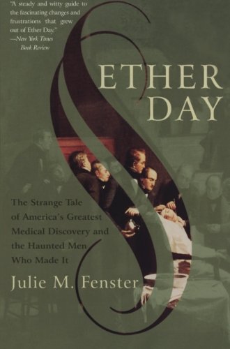 Book Cover Ether Day: The Strange Tale of America's Greatest Medical Discovery and the Haunted Men Who Made It