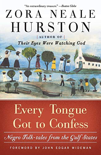 Book Cover Every Tongue Got to Confess: Negro Folk-tales from the Gulf States