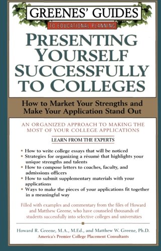 Greenes' Guides to Educational Planning: Presenting Yourself Successfully to Col