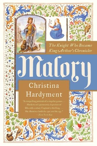 Malory: The Knight Who Became King Arthur's Chronicler