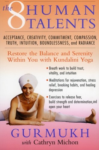 Book Cover The Eight Human Talents: Restore the Balance and Serenity within You with Kundalini Yoga