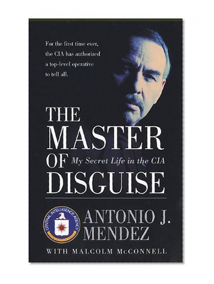 Book Cover The Master of Disguise: My Secret Life in the CIA