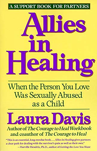 Book Cover Allies in Healing: When the Person You Love Was Sexually Abused as a Child