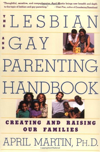 Book Cover The Lesbian and Gay Parenting Handbook: Creating and Raising Our Families