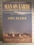 Man on Earth: A Celebration of Mankind: Portraits of Human Culture in a Multitude of Environments