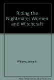 Riding the Nightmare: Women and Witchcraft from the Old World to Colonial Salem