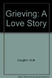 Grieving: A Love Story