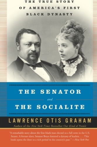 Book Cover The Senator and the Socialite: The True Story of America's First Black Dynasty
