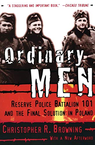 Book Cover Ordinary Men: Reserve Police Battalion 101 and the Final Solution in Poland