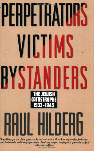 Book Cover Perpetrators Victims Bystanders: The Jewish Catastrophe, 1933-1945