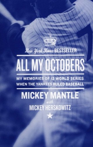 Book Cover All My Octobers: My Memories of 12 World Series When the Yankees Ruled Baseball
