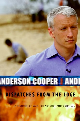Book Cover Dispatches from the Edge: A Memoir of War, Disasters, and Survival