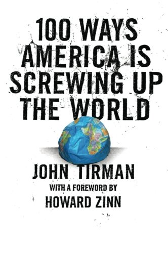 100 Ways America Is Screwing Up the World