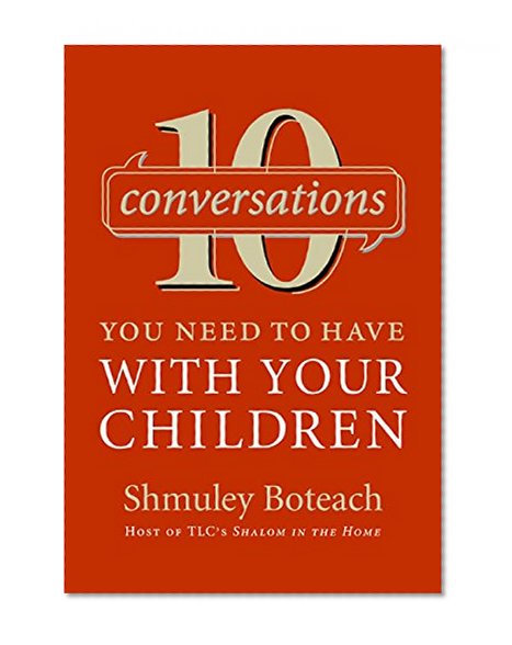 10 Conversations You Need to Have with Your Children