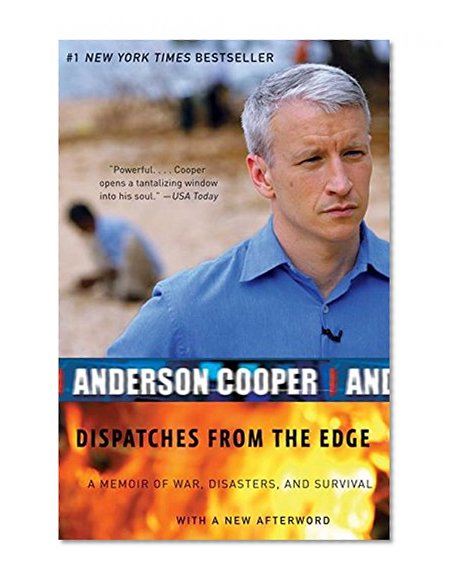 Book Cover Dispatches from the Edge: A Memoir of War, Disasters, and Survival