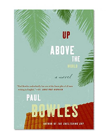 Up Above the World: A Novel