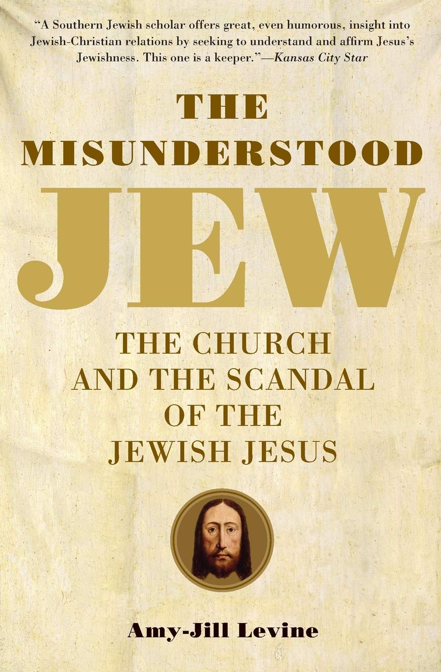 Book Cover The Misunderstood Jew: The Church and the Scandal of the Jewish Jesus