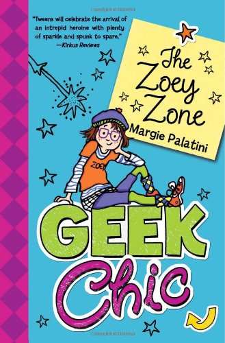 Geek Chic: The Zoey Zone (Geek Chic (Quality))