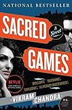 Sacred Games: An Epic Crime Novel of Mumbai's Inspector, Gangster, and Underworld