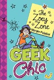 Geek Chic: The Zoey Zone (Geek Chic (Quality))