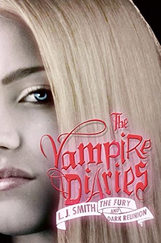 Book Cover The Fury and Dark Reunion (The Vampire Diaries)