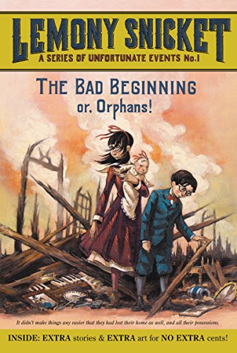 Book Cover The Bad Beginning: Or, Orphans! (A Series of Unfortunate Events, Book 1)