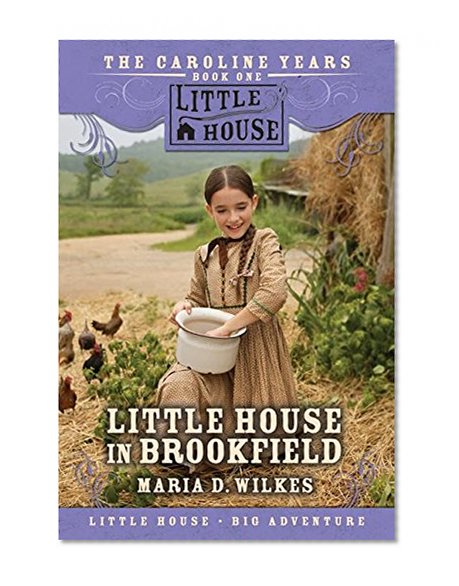 Book Cover Little House in Brookfield (The Caroline Years, Bk 1)