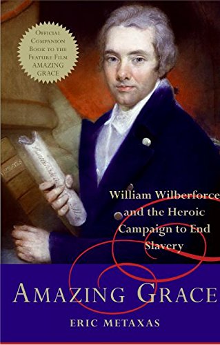 Book Cover Amazing Grace: William Wilberforce and the Heroic Campaign to End Slavery