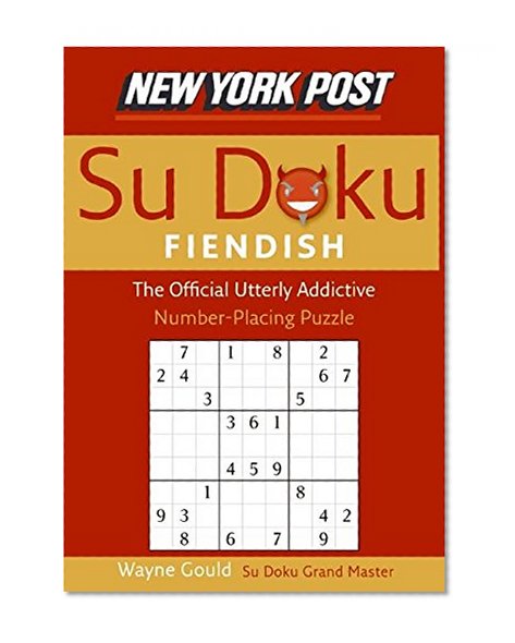 Book Cover New York Post Fiendish Sudoku: The Official Utterly Addictive Number-Placing Puzzle