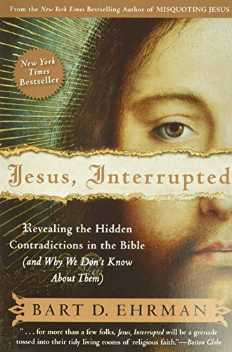 Book Cover Jesus, Interrupted: Revealing the Hidden Contradictions in the Bible (And Why We Don't Know About Them)