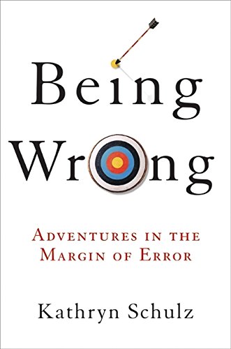 Book Cover Being Wrong: Adventures in the Margin of Error