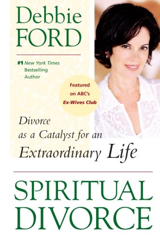 Book Cover Spiritual Divorce: Divorce as a Catalyst for an Extraordinary Life