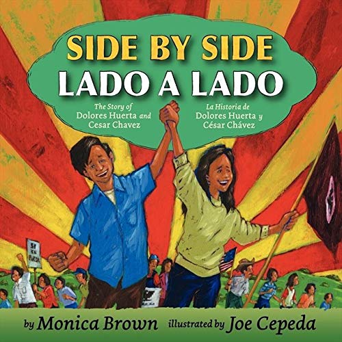 Book Cover Side by Side/Lado a Lado: The Story of Dolores Huerta and Cesar Chavez/La Historia de Dolores Huerta y Cesar Chavez