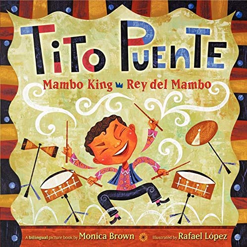 Book Cover Tito Puente, Mambo King/Tito Puente, Rey del Mambo: Bilingual Spanish-English (Pura Belpre Honor Books - Illustration Honor)