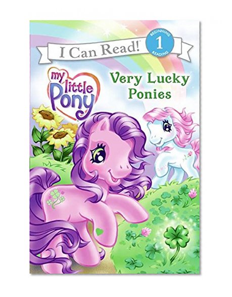 My Little Pony: Very Lucky Ponies (I Can Read Book 1)