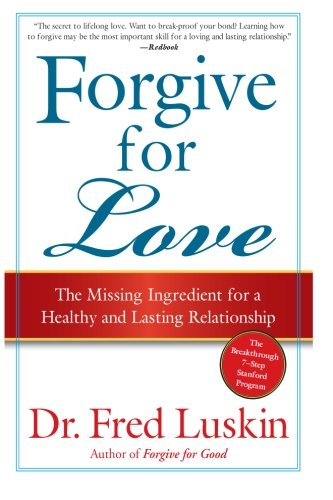Book Cover Forgive for Love: The Missing Ingredient for a Healthy and Lasting Relationship