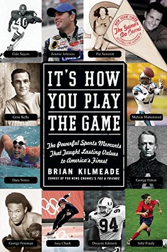 Book Cover It's How You Play the Game: The Powerful Sports Moments That Taught Lasting Values to America's Finest