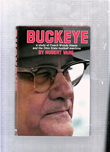 Book Cover Buckeye: A study of Coach Woody Hayes and the Ohio State football machine