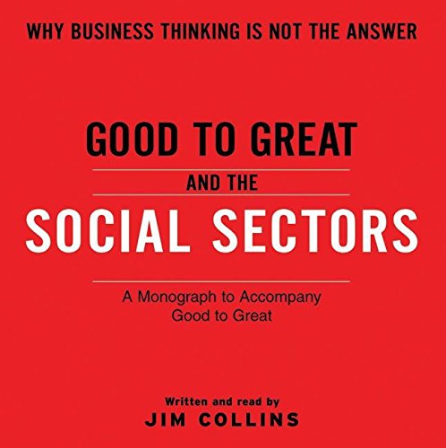 Book Cover Good To Great And The Social Sectors CD: A Monograph to Accompany Good to Great (Good to Great, 3)