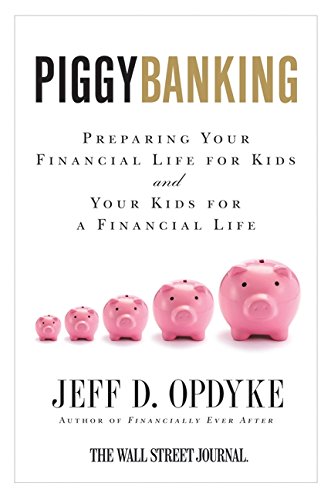 Book Cover Piggybanking: Preparing Your Financial Life for Kids and Your Kids for a Financial Life