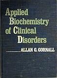 Applied Biochemistry of Clinical Disorders