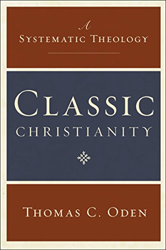Book Cover Classic Christianity: A Systematic Theology