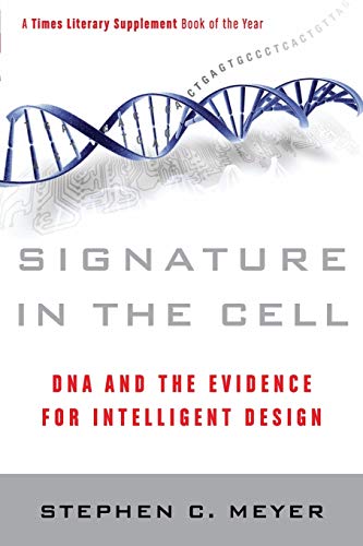 Book Cover Signature in the Cell: DNA and the Evidence for Intelligent Design