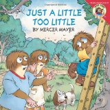 Little Critter: Just a Little Too Little