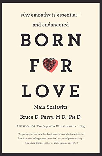 Book Cover Born for Love: Why Empathy Is Essential--and Endangered